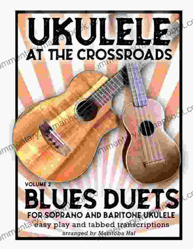 Album Cover For Ukulele At The Crossroads Vol 2 Blues Duets: For Soprano And Baritone Ukulele
