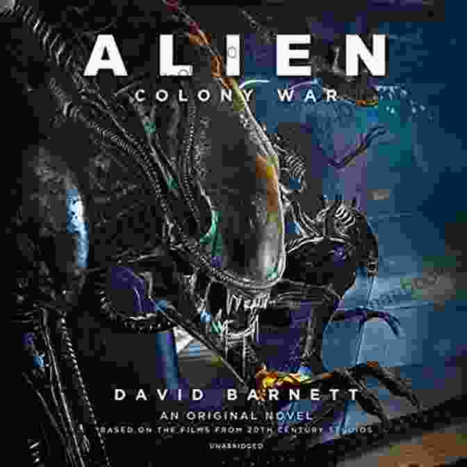 Alien Colony War Book Cover, Featuring A Starship In Battle Against Alien Invaders. Alien: Colony War David Barnett