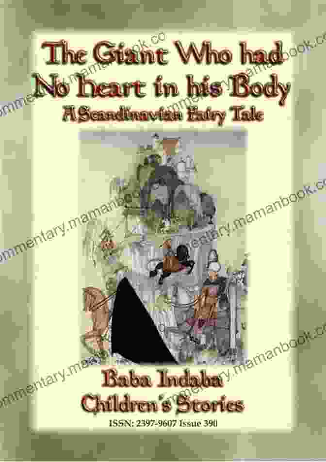 Baba Indaba Children Stories Issue 390 Cover THE GIANT WHO HAD NO HEART IN HIS BODY A Scandinavian Fairy Tale: Baba Indaba S Children S Stories Issue 390 (Baba Indaba Children S Stories)