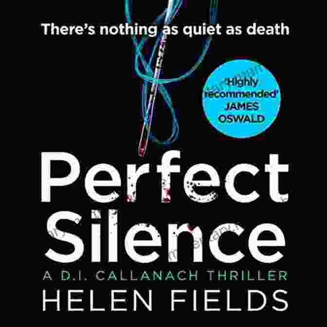 Book Cover Of Perfect Silence By Di Callanach, Featuring A Dark And Mysterious Forest With A Woman's Silhouette In The Foreground Perfect Silence (A DI Callanach Thriller 4)
