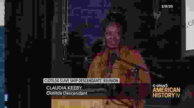 Descendants Of The Clotilda Gather For A Reunion In 2022 The Last Slave Ship: The True Story Of How Clotilda Was Found Her Descendants And An Extraordinary Reckoning
