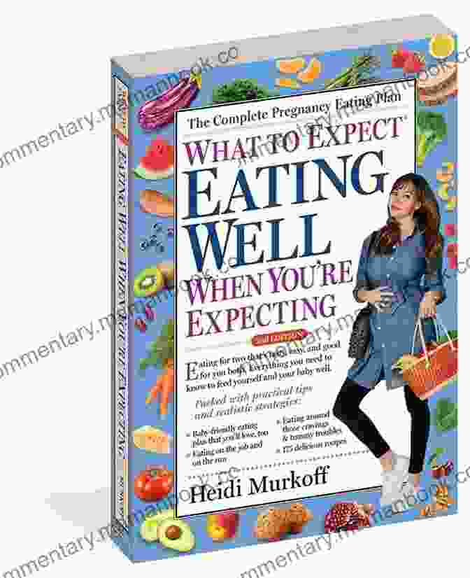 Eating Well When You're Expecting 2nd Edition Book Cover What To Expect: Eating Well When You Re Expecting 2nd Edition