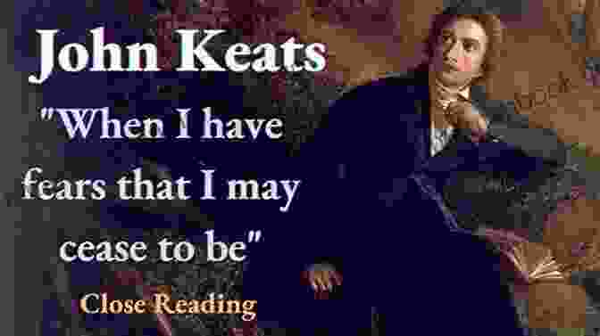 John Keats, Author Of 'When I Have Fears That I May Cease To Be' Seize The Day: Favourite Inspirational Poems