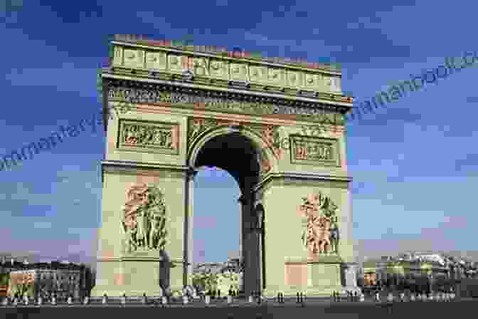 The Iconic Parisian Arch Stands As A Symbol Of The City's Beauty And Resilience Arch Of Triumph: A Novel
