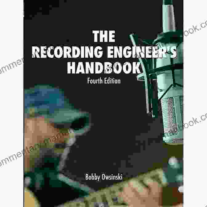 The Recording Engineer's Handbook, 4th Edition The Recording Engineer S Handbook 4th Edition