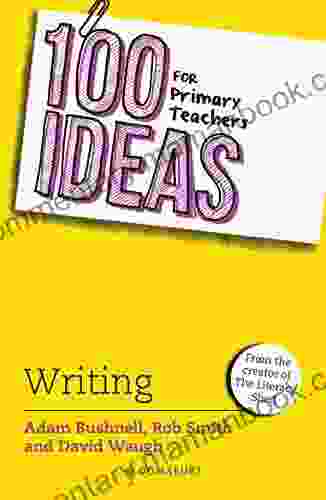 100 Ideas For Primary Teachers: Writing (100 Ideas For Teachers)