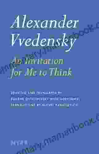 Alexander Vvedensky: An Invitation For Me To Think (NYRB Poets)