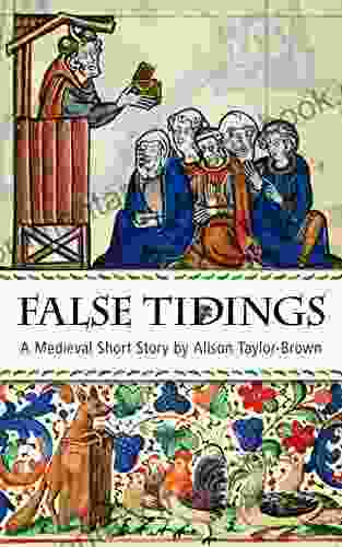 False Tidings: A Medieval Short Story (Once On A Hill In Tuscany 1)