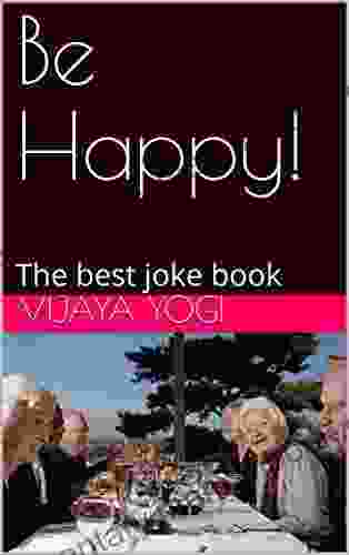 Be Happy : The Best Joke