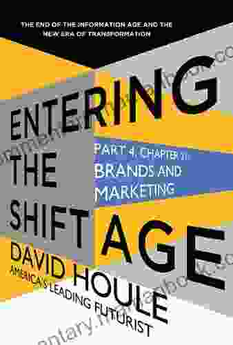 Brands And Marketing (Entering The Shift Age EBook 9)