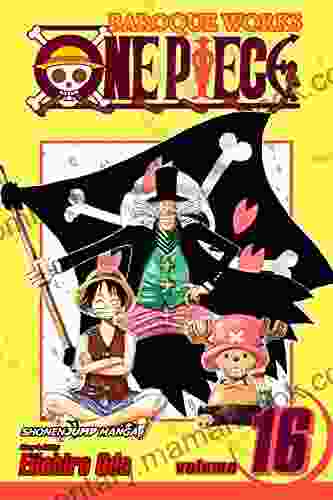 One Piece Vol 16: Carrying On His Will (One Piece Graphic Novel)