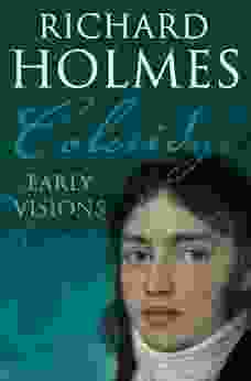 Coleridge: Early Visions Richard Holmes