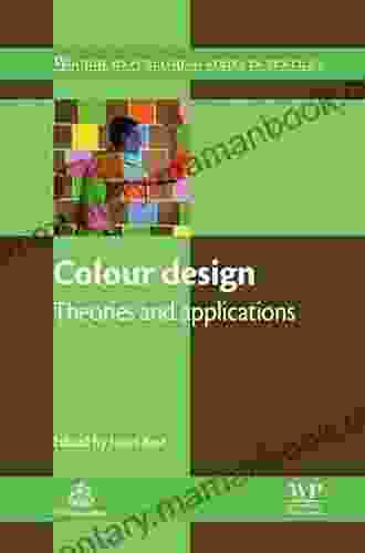 Colour Design: Theories And Applications (The Textile Institute 128)