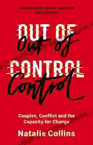 Out Of Control: Couples Conflict And The Capacity For Change