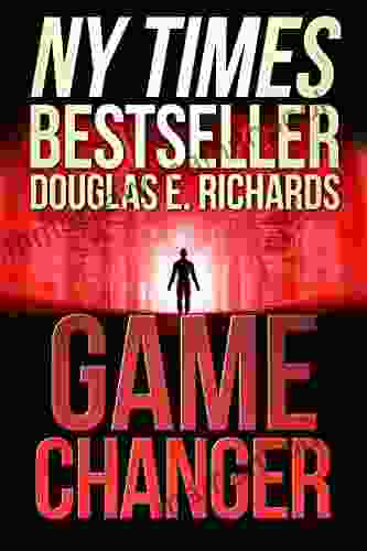 Game Changer Douglas E Richards