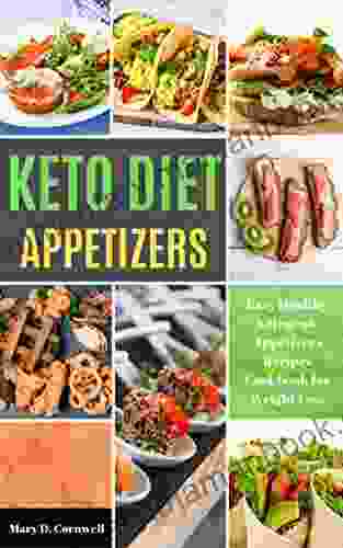 Keto Diet Appetizer: Easy Healthy Ketogenic Appetizers Recipes Cookbook For Weight Loss (Quick Diet)