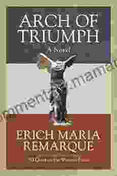 Arch Of Triumph: A Novel