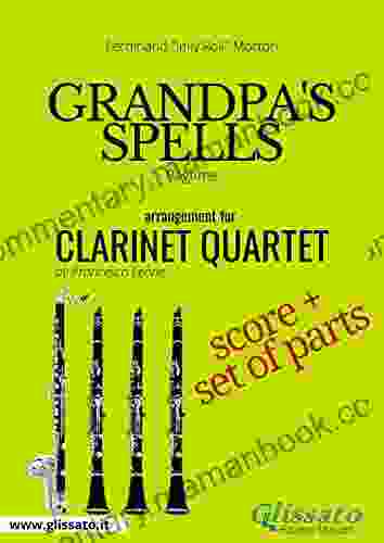 Grandpa S Spells Clarinet Quartet Score Parts: Ragtime