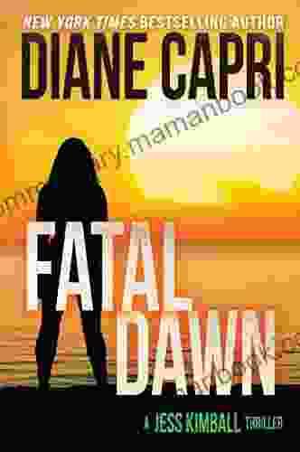Fatal Dawn: A Gripping Jess Kimball Thriller (The Jess Kimball Thrillers 11)