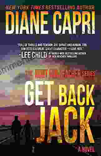 Get Back Jack: Hunting Lee Child S Jack Reacher (The Hunt For Jack Reacher 4)