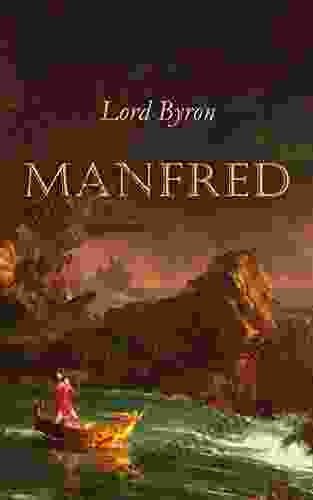 Manfred: Including The Life Of Lord Byron