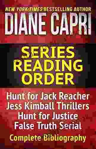 The Diane Capri Reading Order Checklist: The Hunt For Jack Reacher Thrillers Jess Kimball Thrillers Judge Willa Carson Mysteries Jenny Lane Thrillers Jordan Fox Thrillers