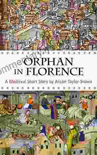Orphan In Florence: A Medieval Short Story (Once On A Hill In Tuscany 2)