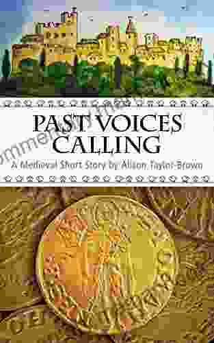 Past Voices Calling: A Medieval Short Story (Once On A Hill In Tuscany 9)