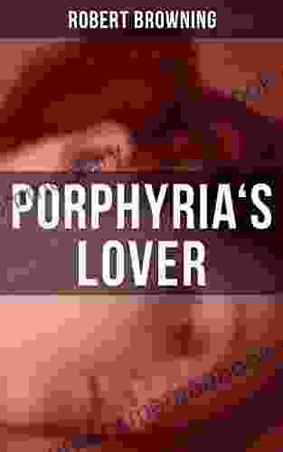 PORPHYRIA S LOVER: A Psychological Poem
