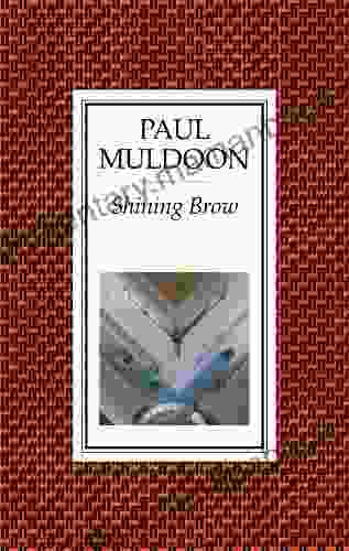 Shining Brow Paul Muldoon