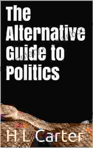 The Alternative Guide To Politics (Carrotology 4)