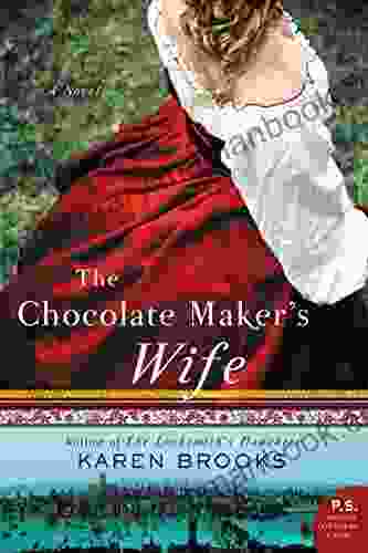 The Chocolate Maker S Wife: A Novel