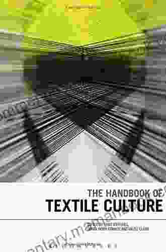 The Handbook Of Textile Culture