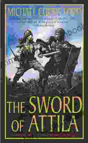The Sword Of Attila: A Novel Of The Last Years Of Rome