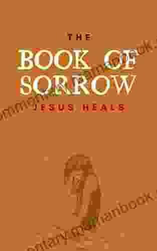 The Of Sorrow Jesus Heals