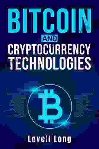 Bitcoin And Cryptocurrency Technologies: Beginner S Guide To Trading Cryptocurrencies NFT Crypto Art Altcoin And Ethereum How To Invest Safely And Profit From The Blockchain (2024)