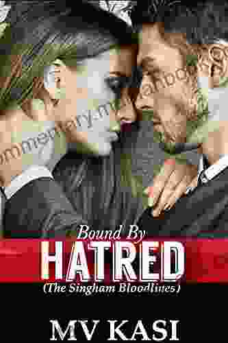 Bound By Hatred: A Billionaire Enemy Romance (Singham Bloodlines #2)