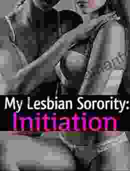 My Lesbian Sorority: Initiation Lisa Campton