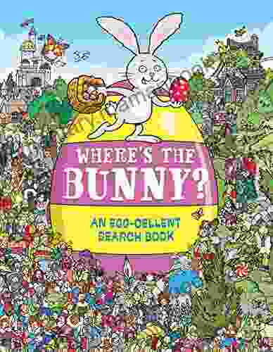 Where S The Bunny?: An Egg Cellent Search And Find (Search And Find Activity 6)